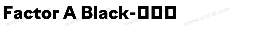 Factor A Black字体转换